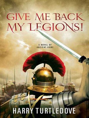 cover image of Give Me Back My Legions!